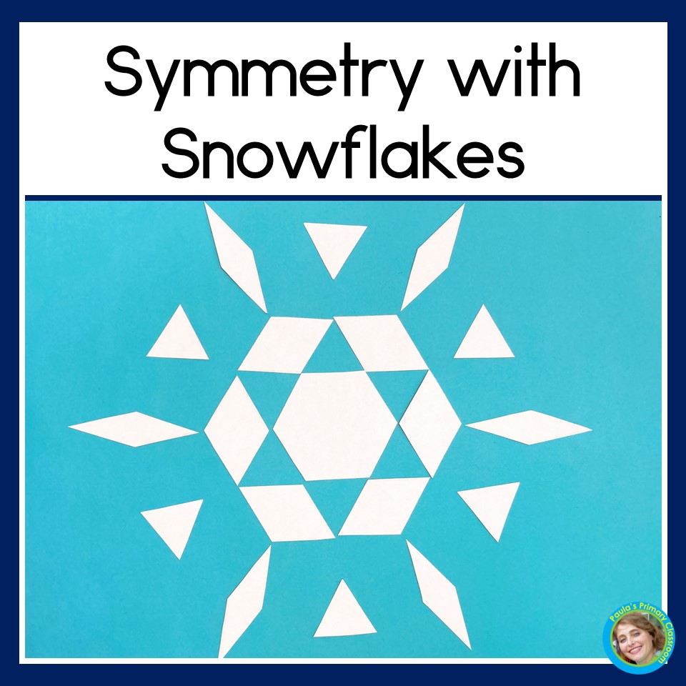 Winter Symmetry | Snowflakes with Pattern Blocks - Classful