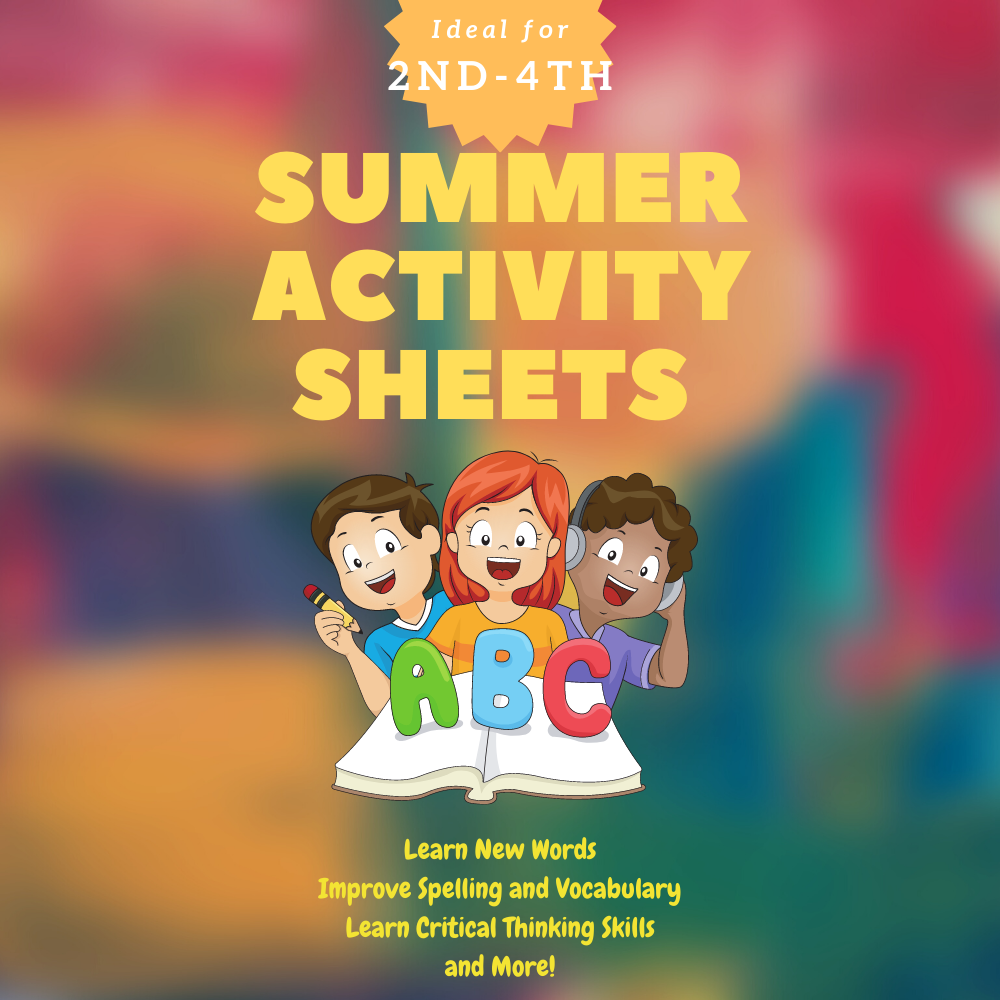 Summer Activity Sheets: Learn Spelling, Vocabulary and Critical Thinking with a Summertime Theme, Grades 2 - 4