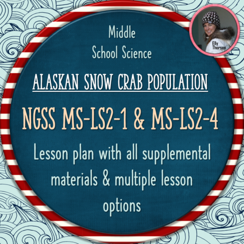 Populations in Ecosystems Lesson Plan NGSS MS-LS2-1 and MS-LS2-4 with Snow Crabs's featured image