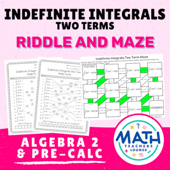 Indefinite Integrals (two terms): Riddle and Maze Activity