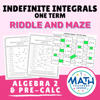 Indefinite Integrals (one term): Riddle and Maze Activity