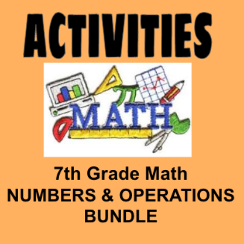 7th Grade Math Activities - Numbers and Operations Bundle - Classful