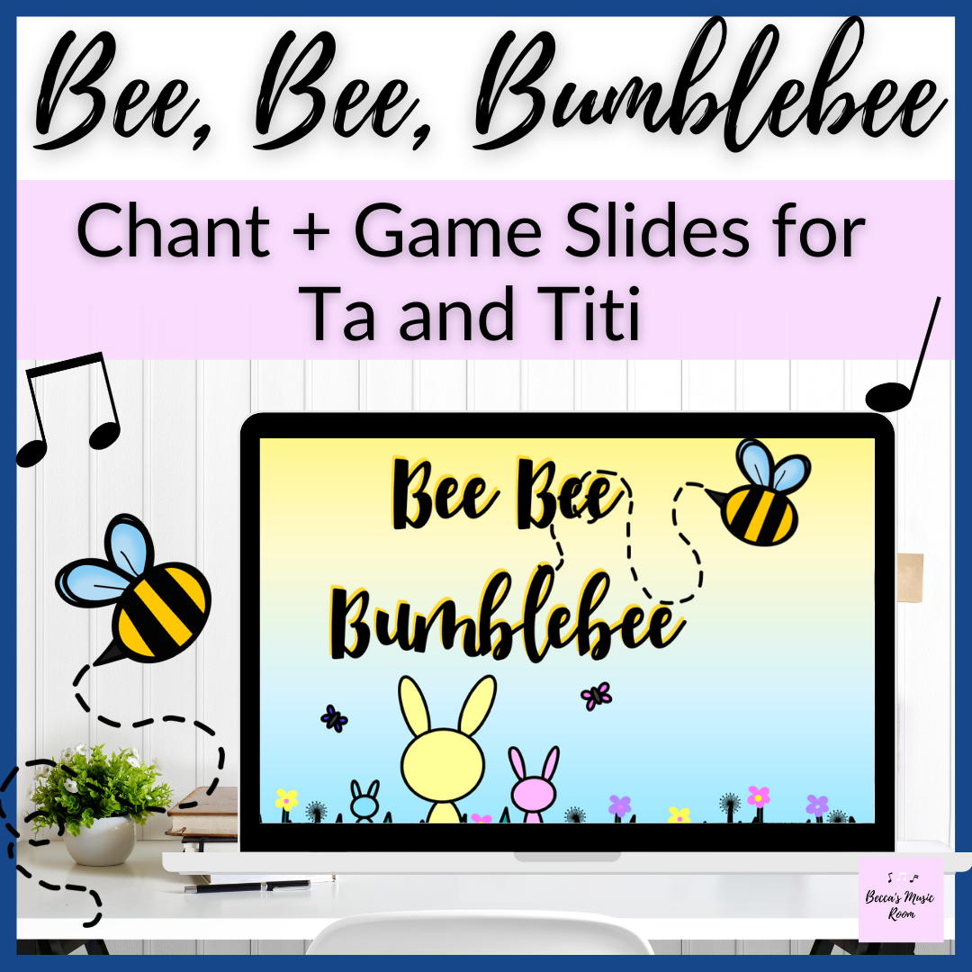 Bee Bee Bumblebee // Chant for Quarter + Eighth Notes Lesson with Game Google Slides Presentation