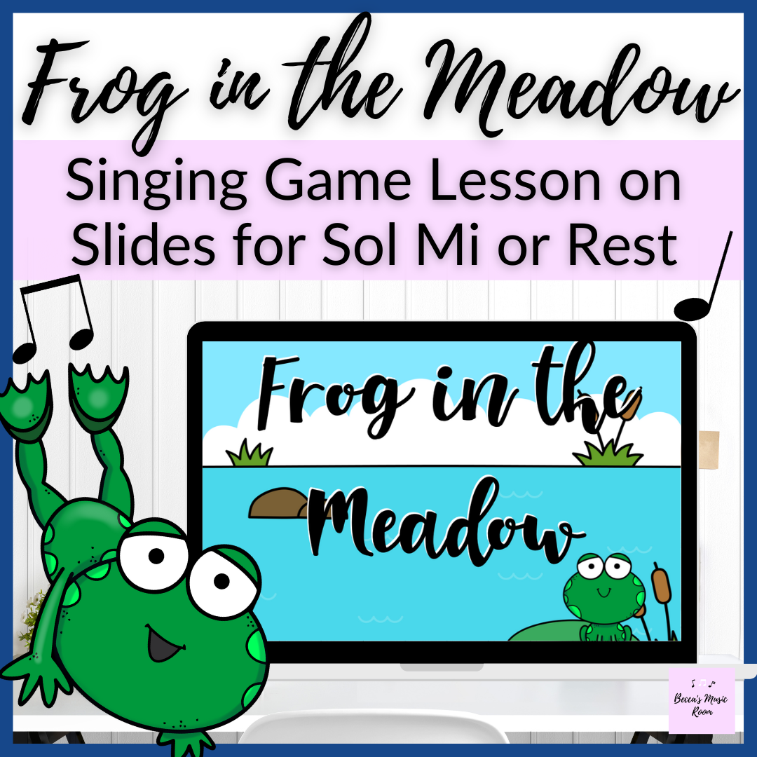 Frog in the Meadow // Sol Mi or Quarter Rest Music Lesson with Singing Game Google Slides Presentation