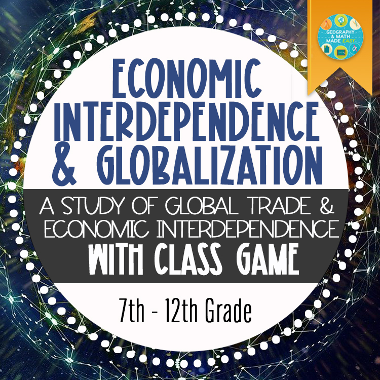 NEW! ECONOMIC INTERDEPENDENCE & GLOBALIZATION