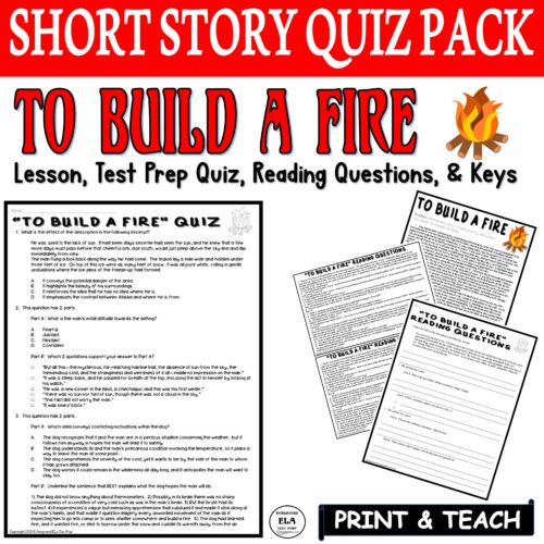 To Build a Fire Quiz Short Story with Comprehension Questions Test Prep's featured image