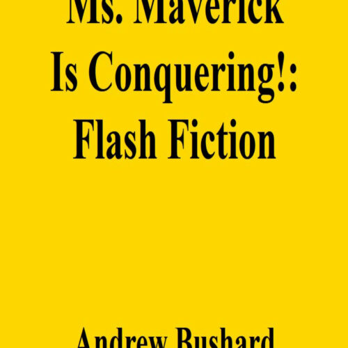 Ms. Maverick Is Conquering!: Flash Fiction's featured image