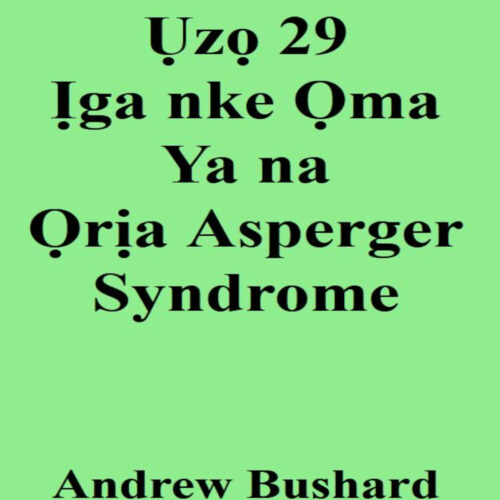 Ụzọ 29 Ịga nke Ọma Ya na Ọrịa Asperger's featured image