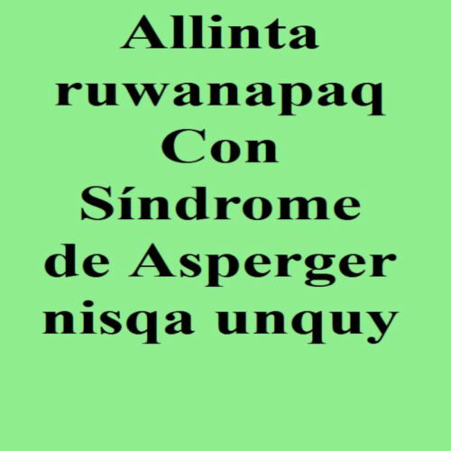 29 Ñankuna Allinta ruwanapaq Con Síndrome de Asperger nisqa unquy's featured image