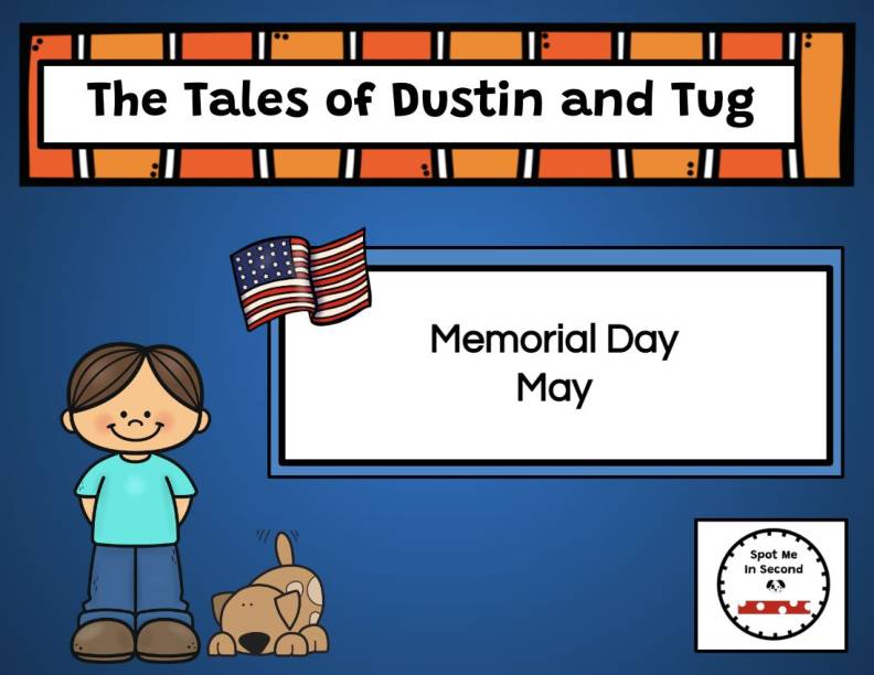 Memorial Day: Celebrate the Holidays with Dustin and Tug!