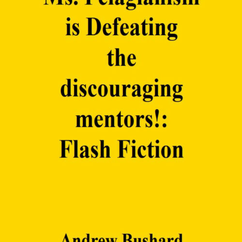 Ms. Pelagianism is Defeating the discouraging mentors!: Flash Fiction's featured image